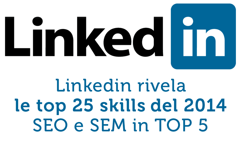 SEO/SEM nella classifica Linkedin delle top 25 skills 2014