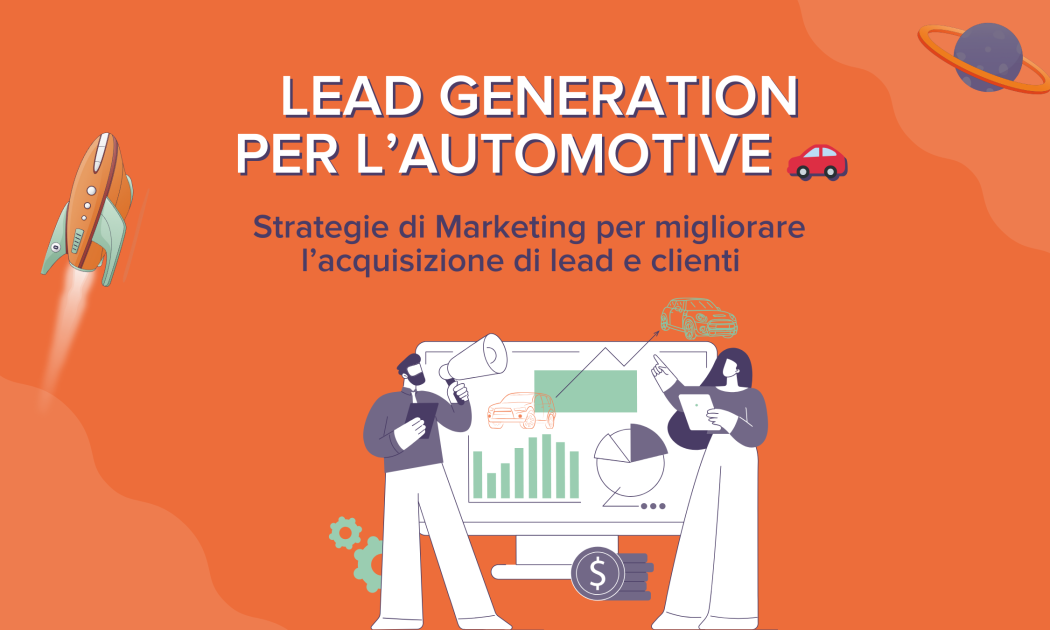 Lead Generation per Automotive - Strategie e Casi di successo